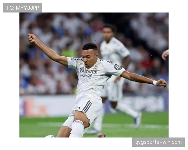 姆巴佩加盟皇马体系变化探讨：球队战术构建面临阶段性调整